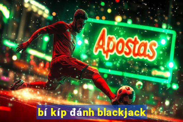 bí kíp đánh blackjack