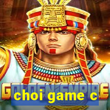 choi game c