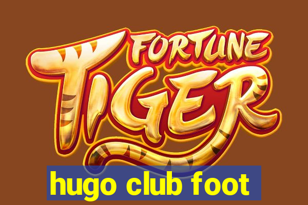 hugo club foot