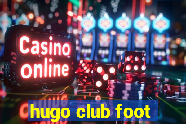 hugo club foot