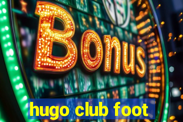 hugo club foot