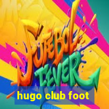 hugo club foot