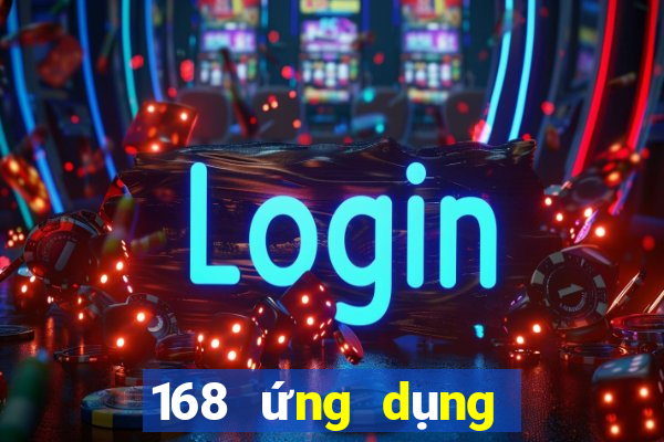 168 ứng dụng đăng ký xổ số