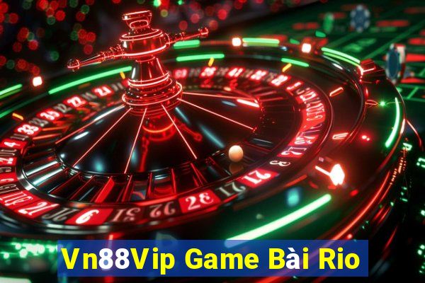 Vn88Vip Game Bài Rio