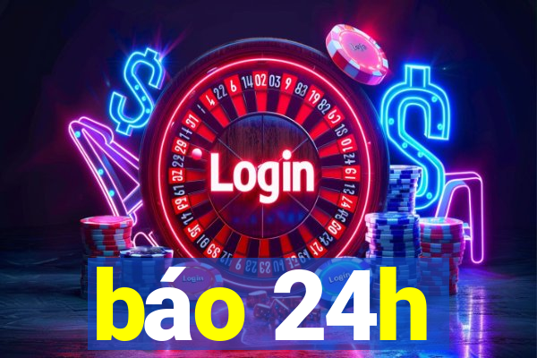 báo 24h