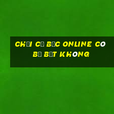 chơi cờ bạc online có bị bắt không