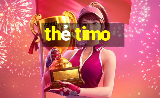 thẻ timo