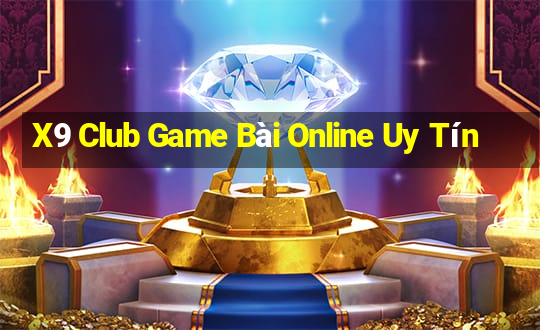 X9 Club Game Bài Online Uy Tín