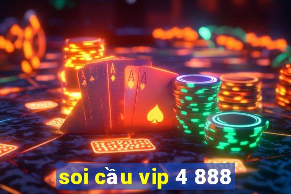 soi cầu vip 4 888