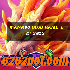 Mana88 Club Game Bài 2022