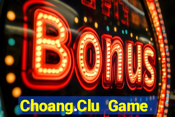 Choang.Clu Game Bài Ruby