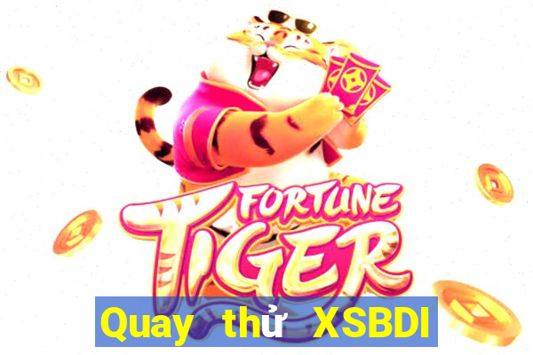 Quay thử XSBDI Thứ 3