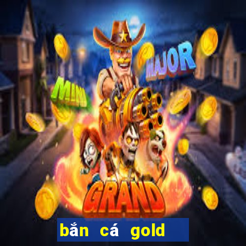 bắn cá gold   game bắn cá win