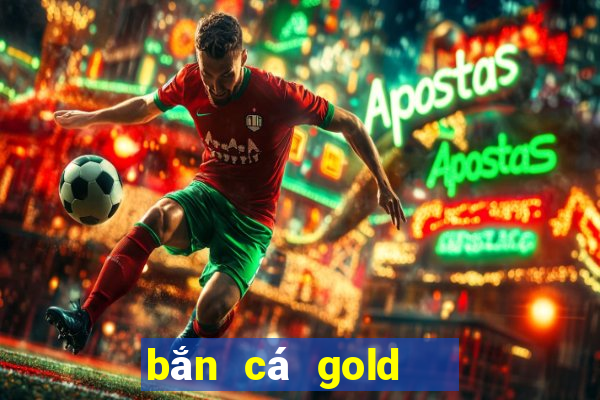 bắn cá gold   game bắn cá win