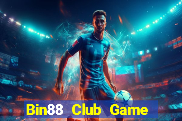 Bin88 Club Game The Bài Hay Nhất 2021