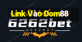 Link Vào Dom88