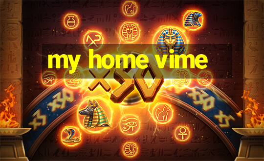 my home vime