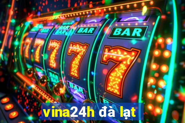 vina24h đà lạt