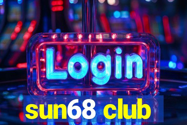 sun68 club