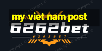 my viet nam post