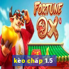 kèo chấp 1.5