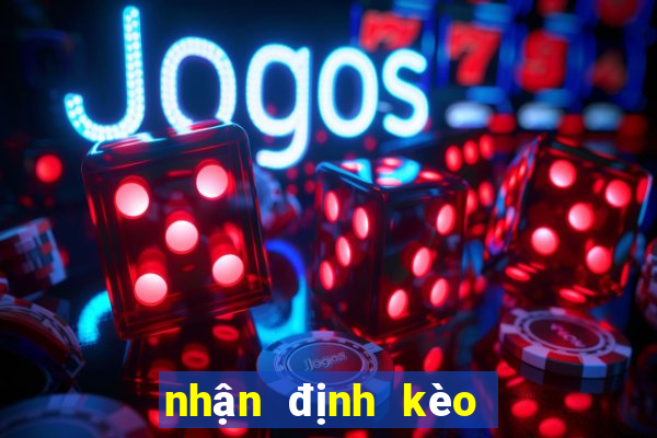 nhận định kèo bóng đá chính xác nhất