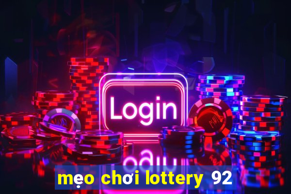 mẹo chơi lottery 92