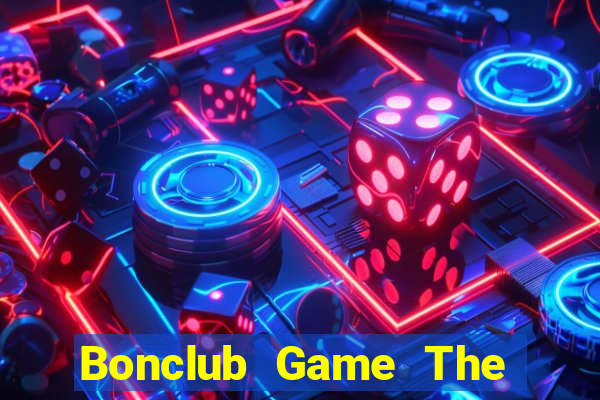 Bonclub Game The Bài Hay Nhất 2021