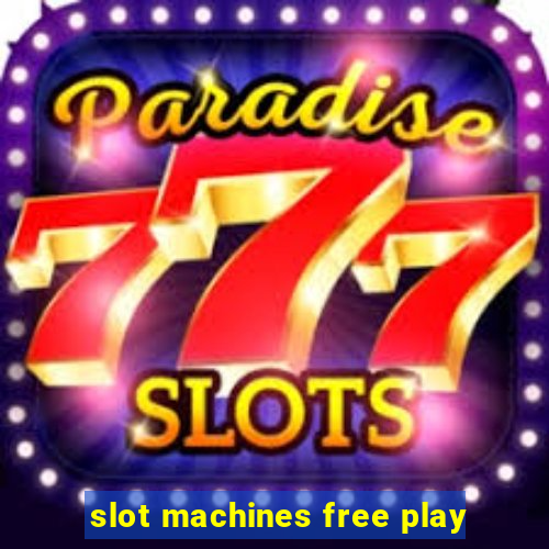 slot machines free play