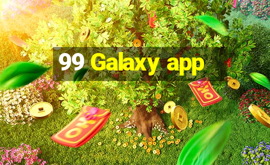 99 Galaxy app