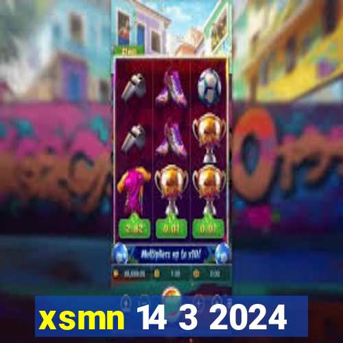 xsmn 14 3 2024