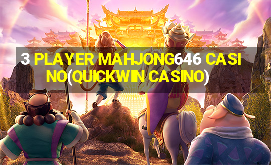 3 PLAYER MAHJONG646 CASINO(QUICKWIN CASINO)