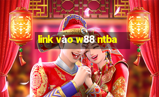 link vào w88 ntba