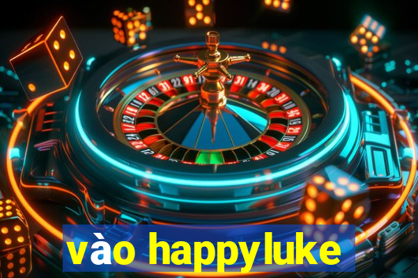 vào happyluke