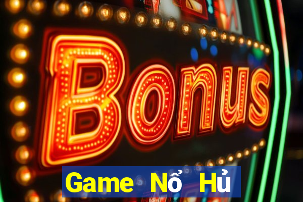 Game Nổ Hủ Game Bài Phỏm Đổi Thưởng