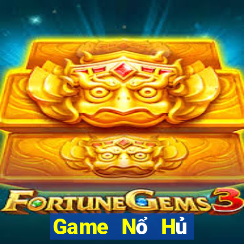 Game Nổ Hủ Game Bài Phỏm Đổi Thưởng