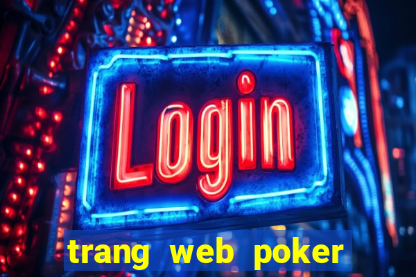 trang web poker tiền điện tử hàng đầu