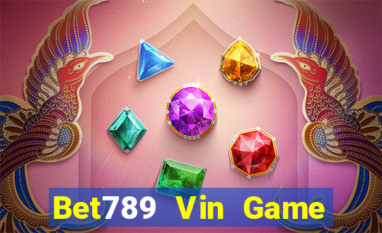 Bet789 Vin Game Bài Khuyến Mãi