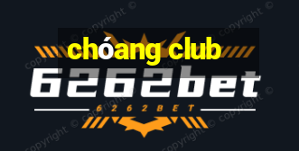 chóang club