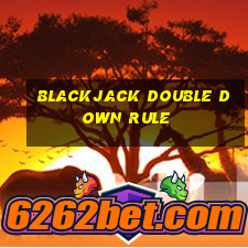 blackjack double down rule