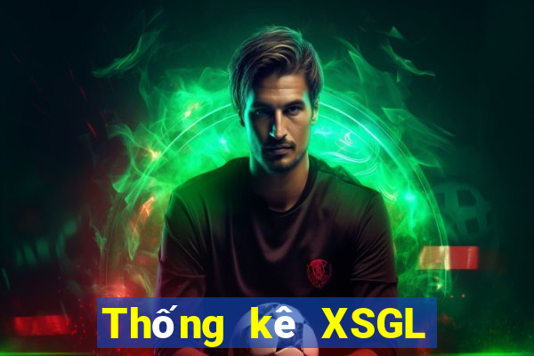 Thống kê XSGL ngày 21