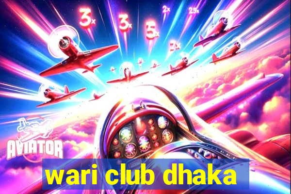 wari club dhaka