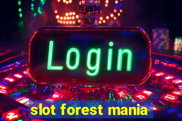 slot forest mania