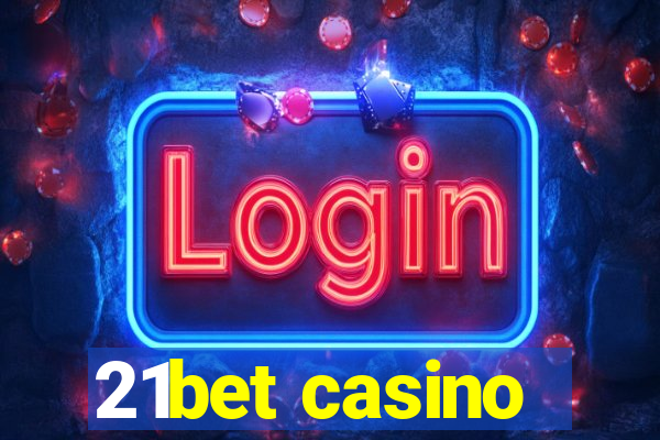 21bet casino