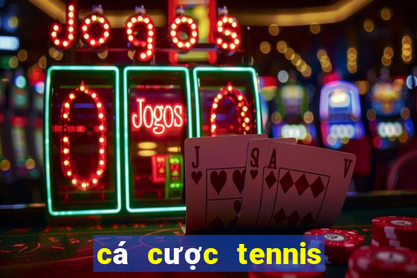 cá cược tennis là gì eubet