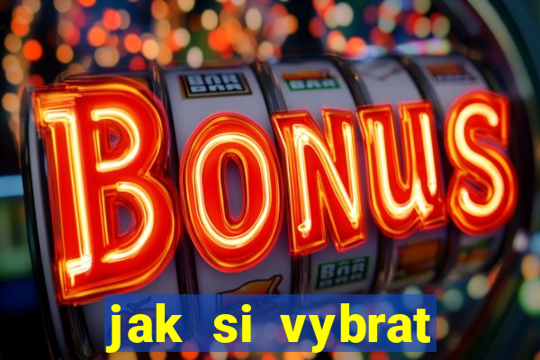 jak si vybrat online casino