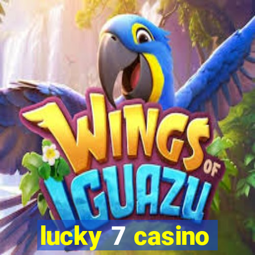 lucky 7 casino