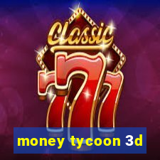 money tycoon 3d