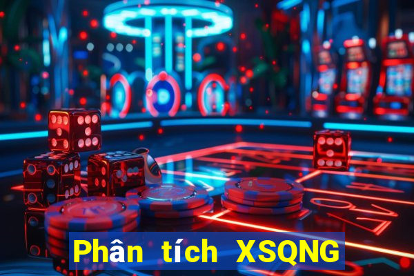 Phân tích XSQNG Thứ 3