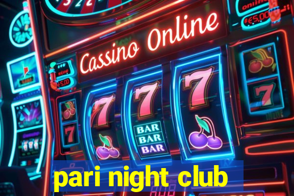 pari night club